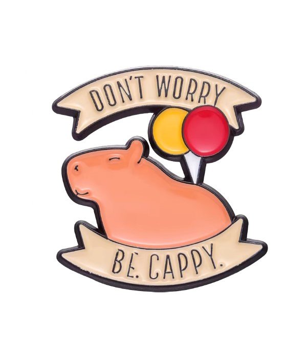 Pins Don't Worry Be Cappy